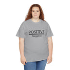 Positive Over Negative T-Shirt — Motivational Graphic Tee - 314 Originals