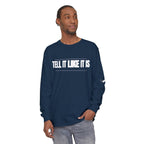Tell It Like It Is Long Sleeve Tee — "No Scripts... No Filters... No Bullsh*t" Statement Shirt Printify Long-sleeve  314 Originals