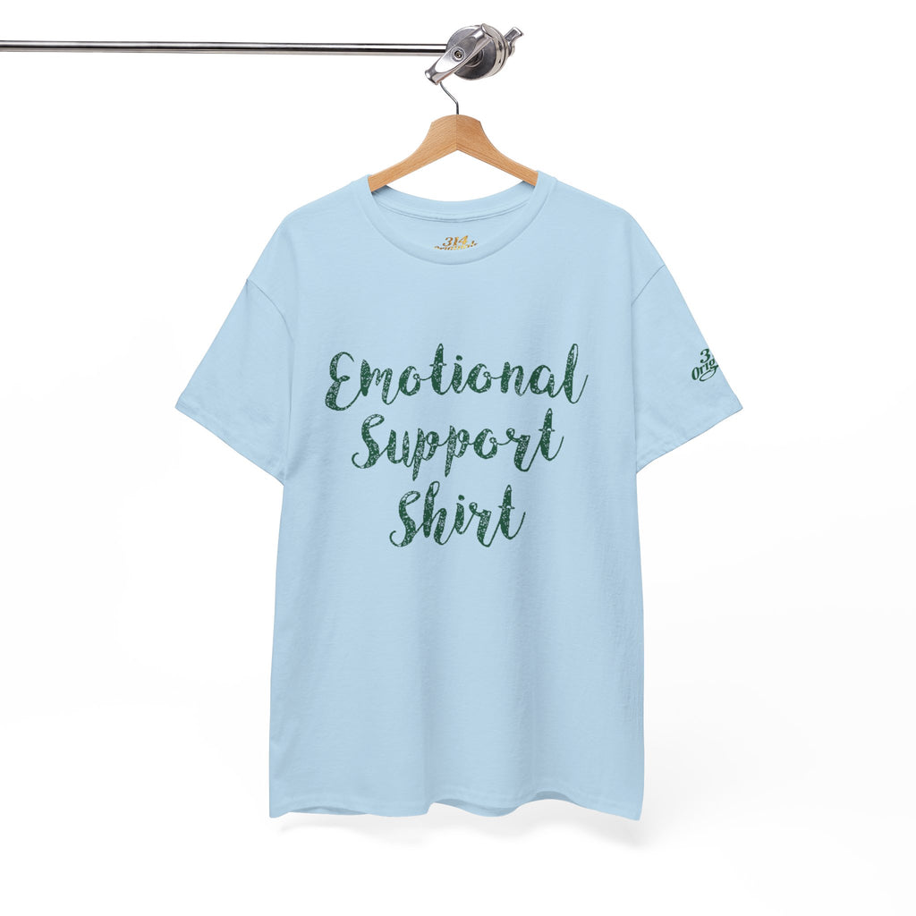 Emotional Support Shirt Tee — Comfort & Mental Health Awareness T-Shirt - 314 Originals