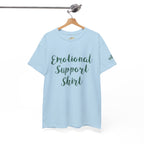 Emotional Support Shirt Tee — Comfort & Mental Health Awareness T-Shirt - 314 Originals