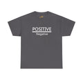 Positive Over Negative T-Shirt — Motivational Graphic Tee - 314 Originals
