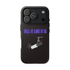 "Tell It Like It Is" Spotlight Design Phone Case Printify Phone Case  314 Originals