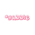 #BADDIE Pink Script Kiss-Cut Sticker — Trendy Laptop & Water Bottle Decal Printify