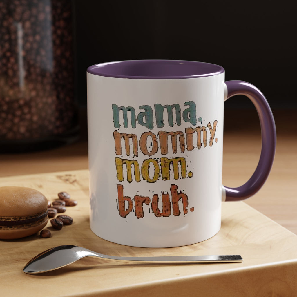 Mama Mommy Mom Bruh Coffee Mug – Funny Multicolor Mom Gift (11/15oz Accent Mug) Printify Mug  314 Originals