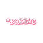 #BADDIE Pink Script Kiss-Cut Sticker — Trendy Laptop & Water Bottle Decal Printify