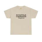 Positive Over Negative T-Shirt — Motivational Graphic Tee - 314 Originals