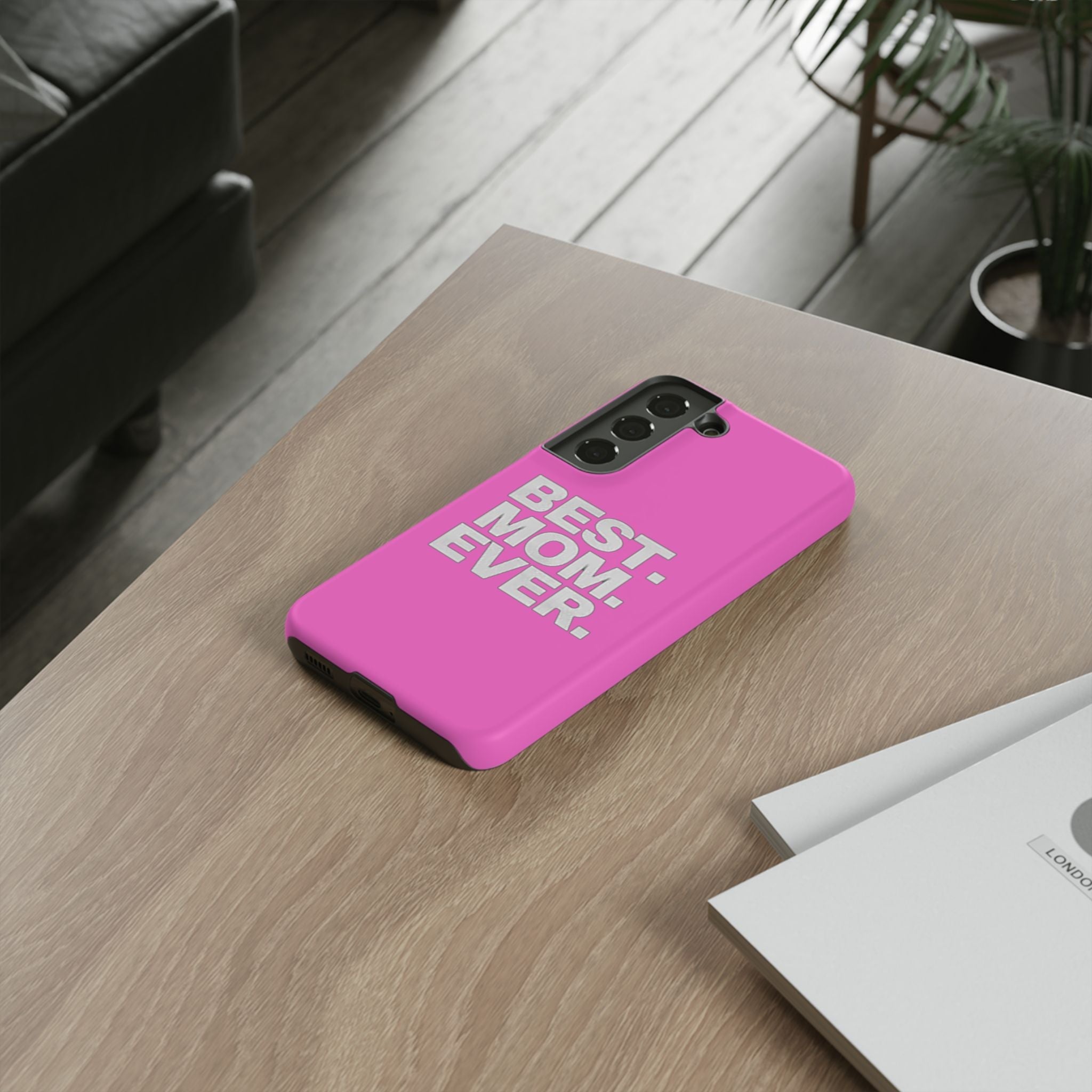 Best. Mom. Ever. Tough Phone Case — Pink Protective Mother's Day Gift Printify Phone Case  314 Originals