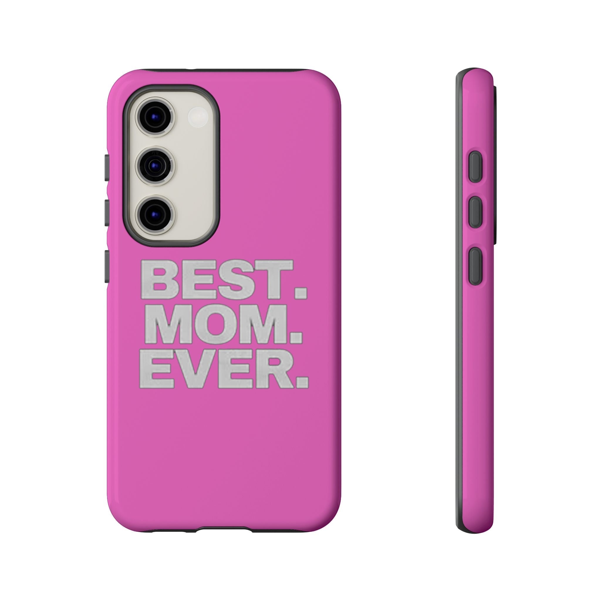 Best. Mom. Ever. Tough Phone Case — Pink Protective Mother's Day Gift Printify Phone Case  314 Originals