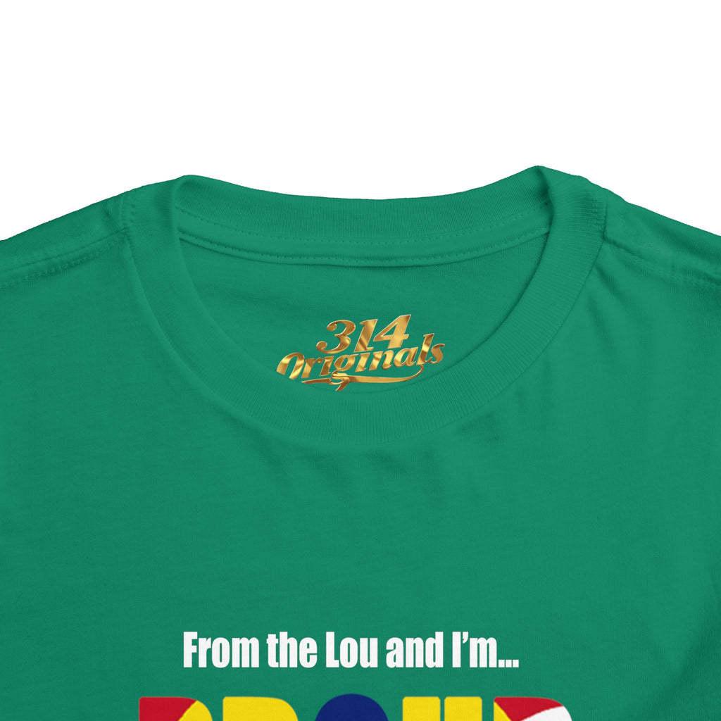 Toddler Tee — "From the Lou and I’m... Proud" St. Louis Flag Kids Shirt - 314 Originals