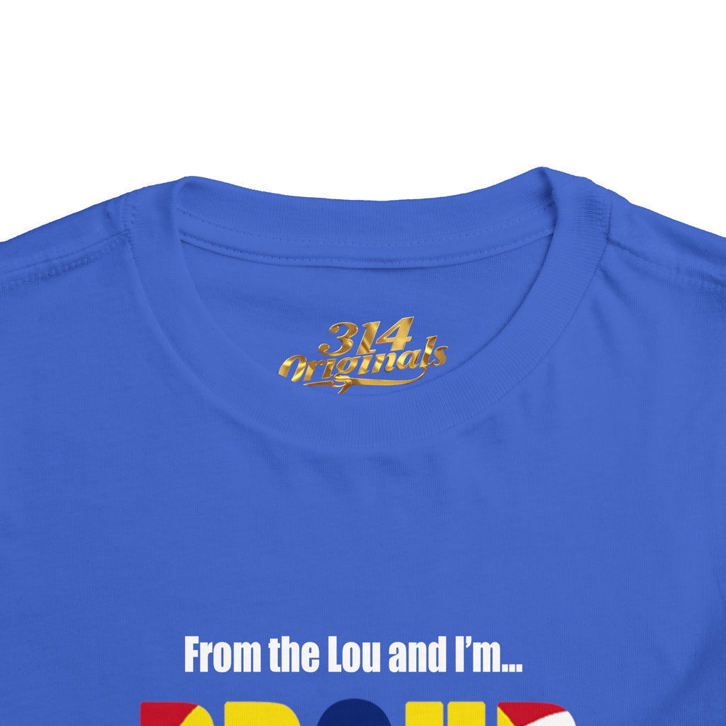 Toddler Tee — "From the Lou and I’m... Proud" St. Louis Flag Kids Shirt - 314 Originals