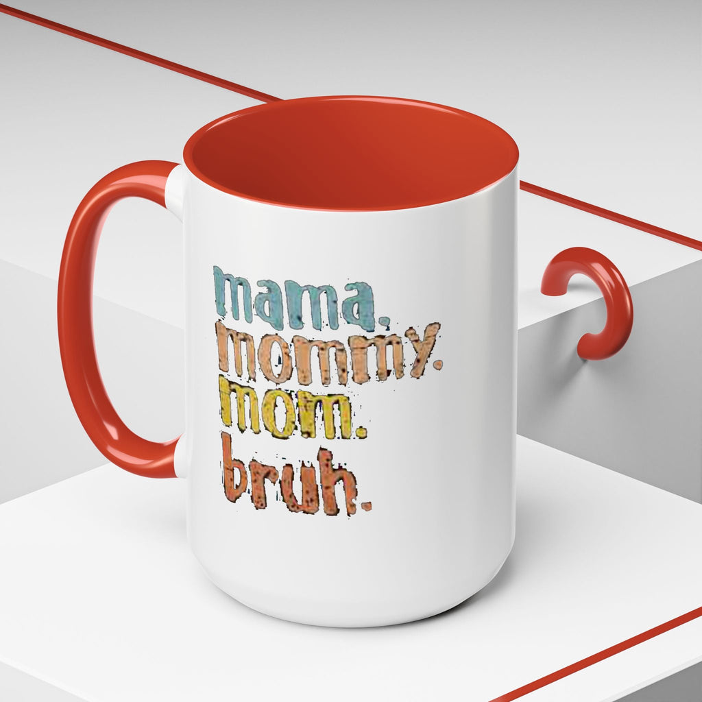 Mama Mommy Mom Bruh Coffee Mug – Funny Multicolor Mom Gift (11/15oz Accent Mug) Printify Mug  314 Originals