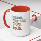 Mama Mommy Mom Bruh Coffee Mug – Funny Multicolor Mom Gift (11/15oz Accent Mug) Printify Mug  314 Originals