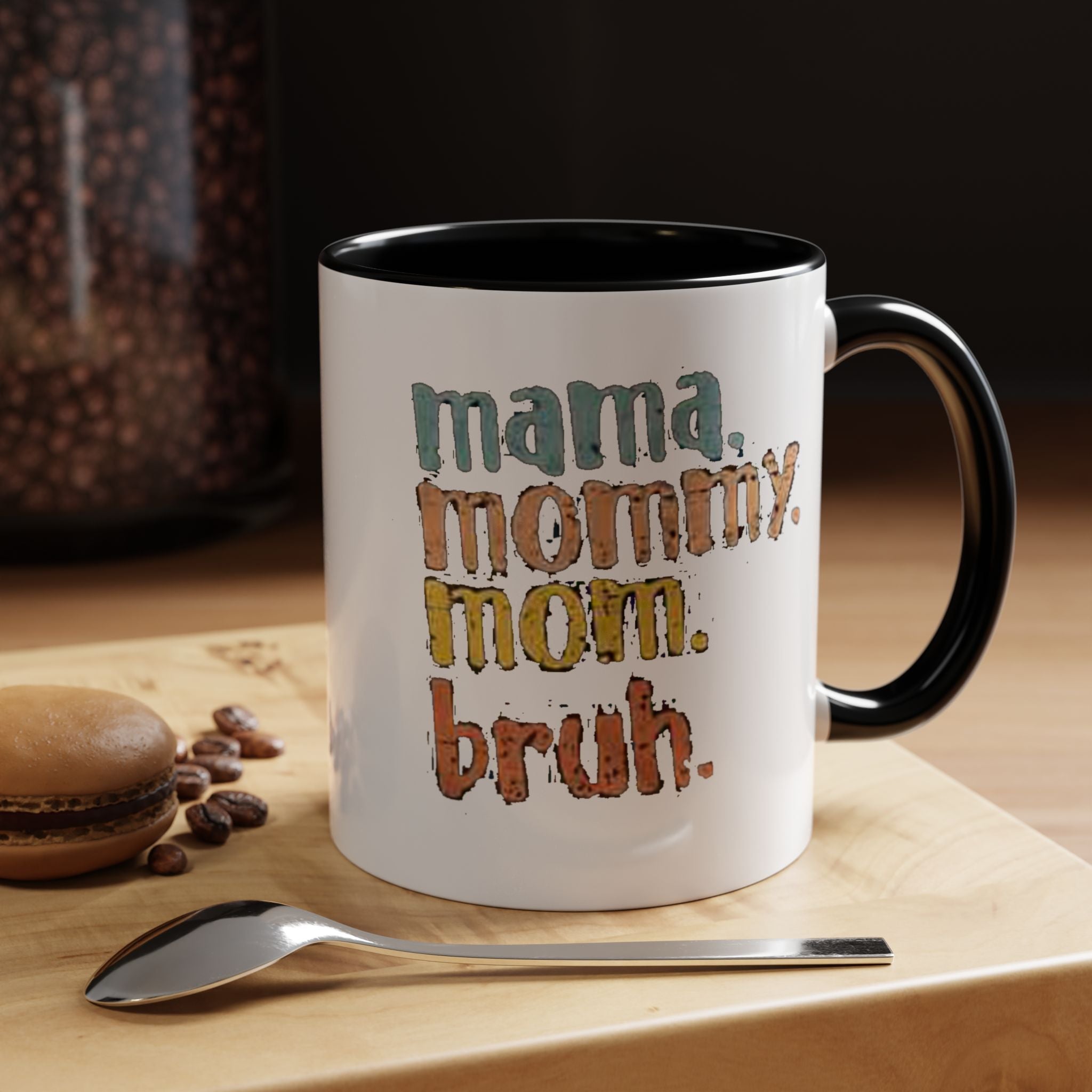Mama Mommy Mom Bruh Coffee Mug – Funny Multicolor Mom Gift (11/15oz Accent Mug) Printify Mug  314 Originals
