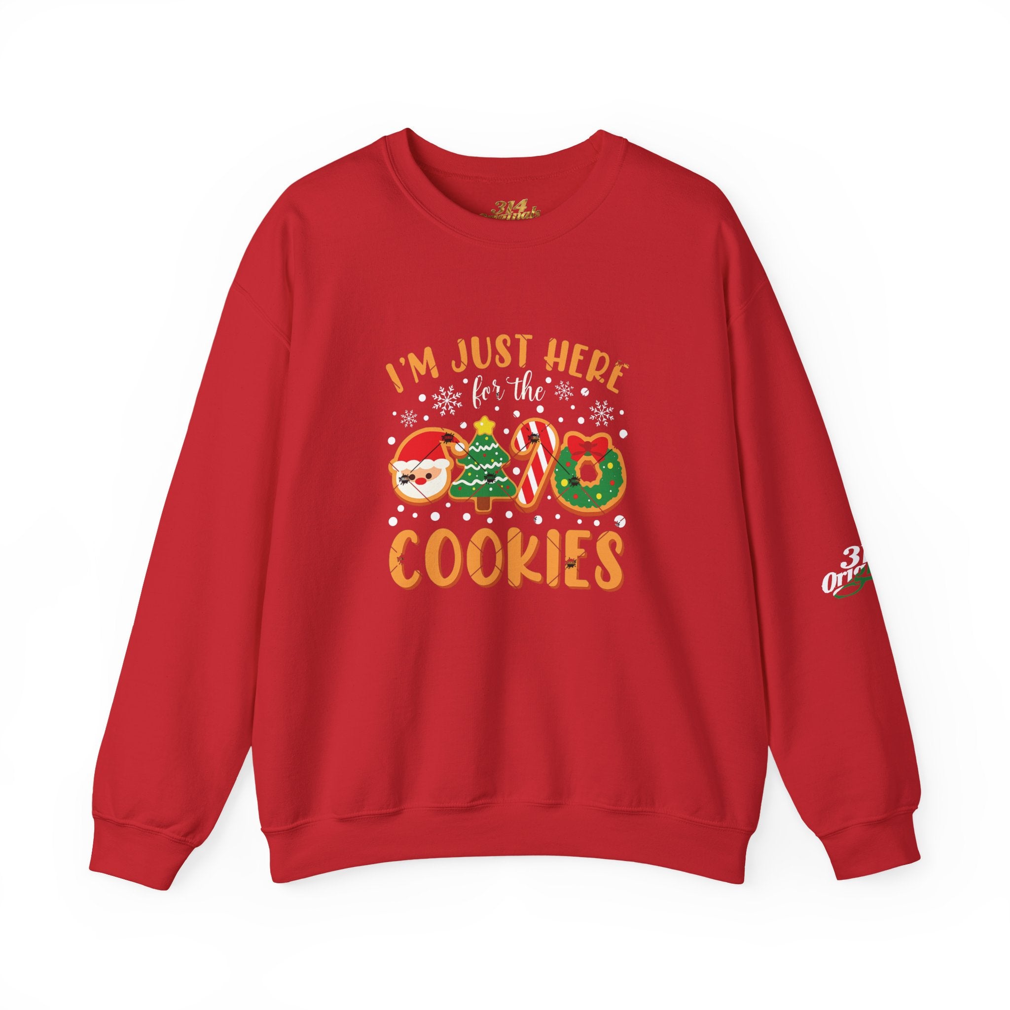 Christmas Cookie Sweatshirt - "I'm Just Here for the Cookies" Holiday Crewneck - 314 Originals