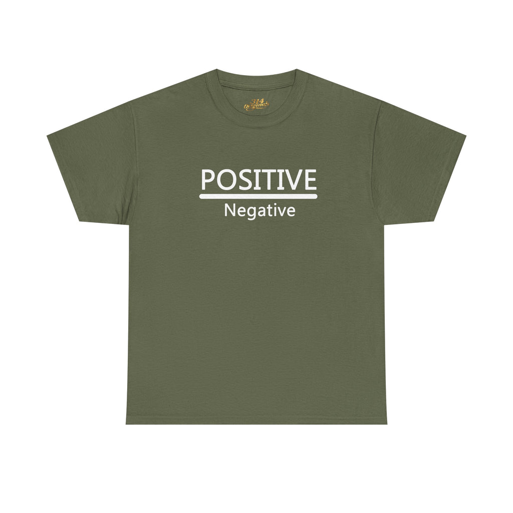 Positive Over Negative T-Shirt — Motivational Graphic Tee - 314 Originals