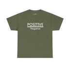 Positive Over Negative T-Shirt — Motivational Graphic Tee - 314 Originals