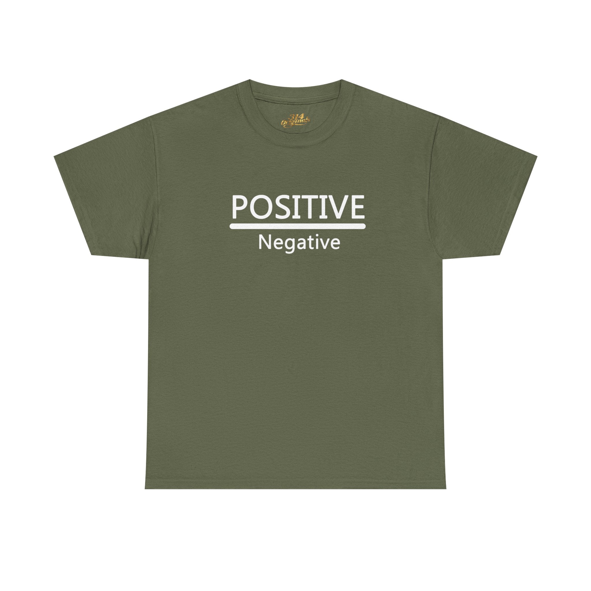 Positive Over Negative T-Shirt — Motivational Graphic Tee - 314 Originals
