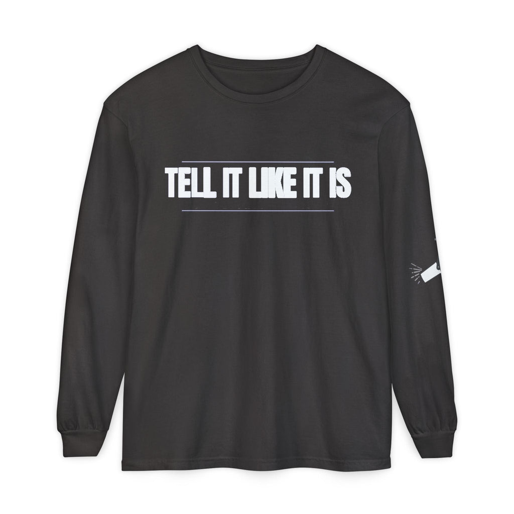 Tell It Like It Is Long Sleeve Tee — "No Scripts... No Filters... No Bullsh*t" Statement Shirt Printify Long-sleeve  314 Originals