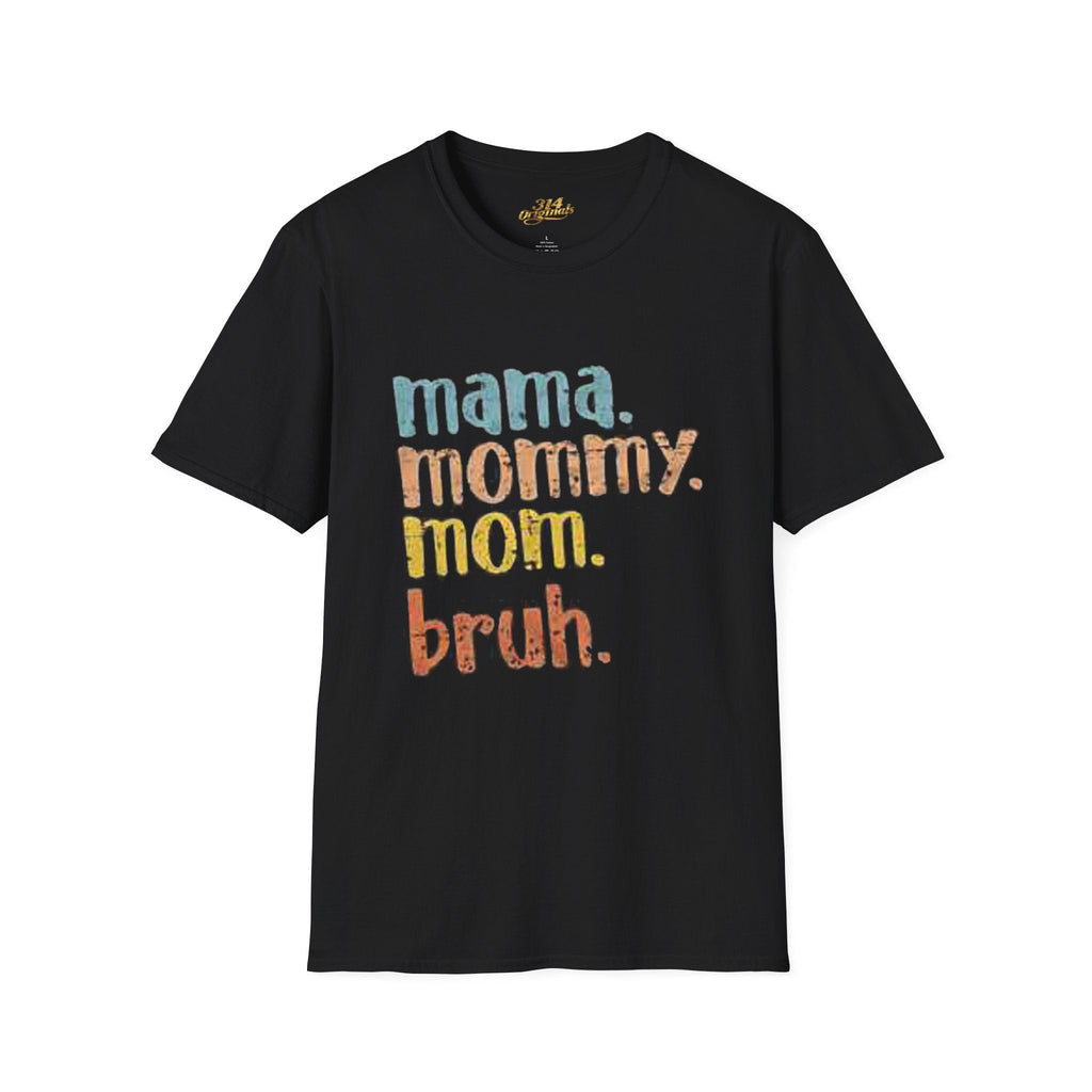 Mama Mommy Mom Bruh T-Shirt – Funny Retro Mom Graphic Tee Printify T-Shirt  314 Originals