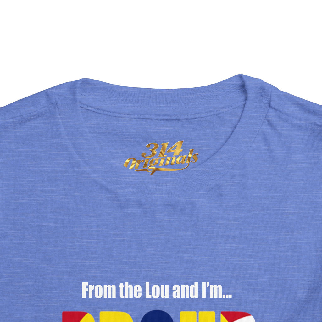 Toddler Tee — "From the Lou and I’m... Proud" St. Louis Flag Kids Shirt - 314 Originals