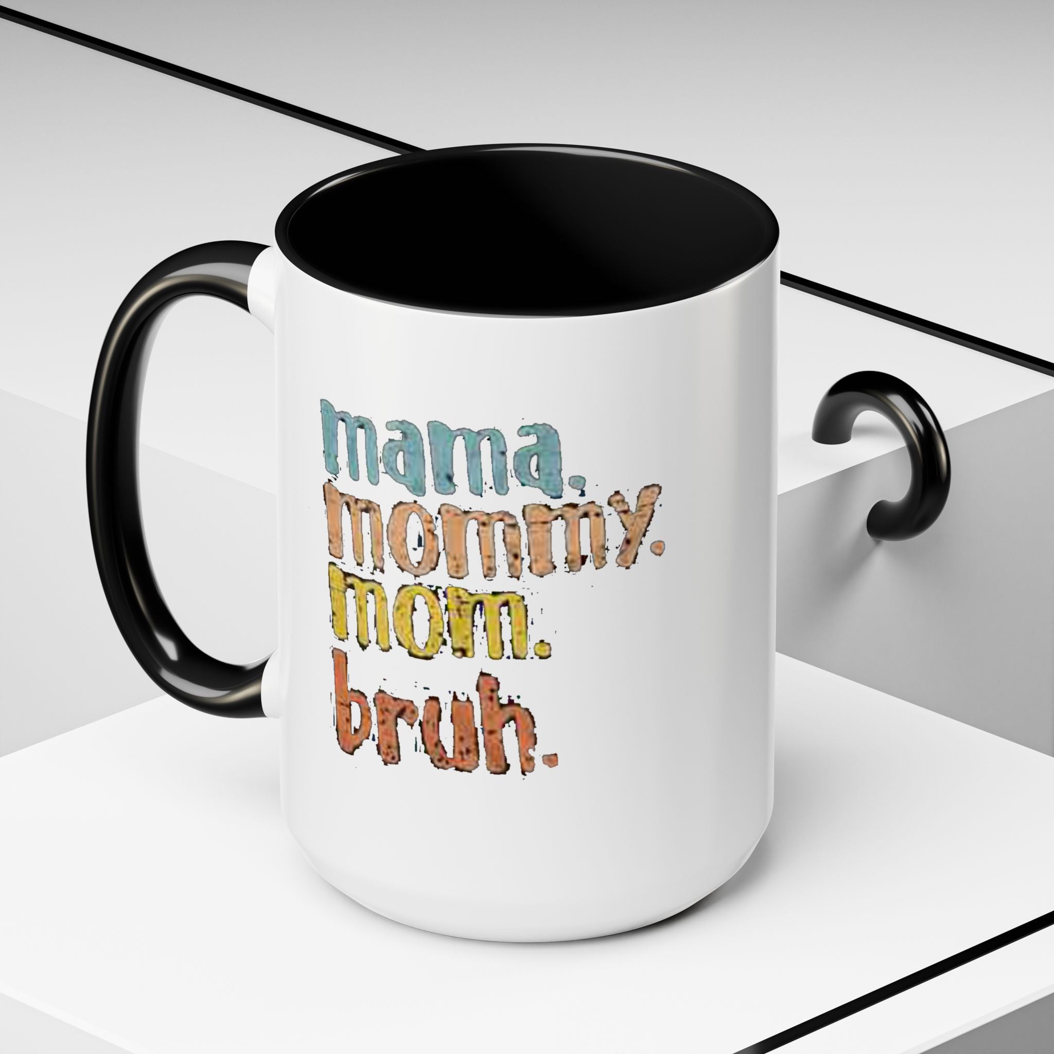 Mama Mommy Mom Bruh Coffee Mug – Funny Multicolor Mom Gift (11/15oz Accent Mug) Printify Mug  314 Originals