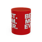 Best. Mom. Ever. Accent Coffee Mug Printify Mug  314 Originals