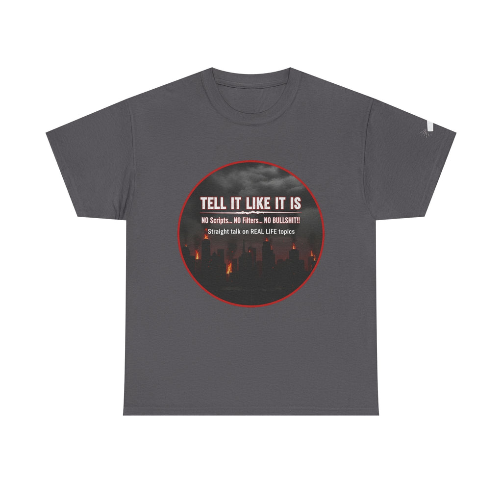 Tell It Like It Is Podcast — Bold City Skyline Statement T-Shirt Printify T-Shirt  314 Originals