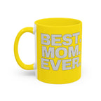 Best. Mom. Ever. Accent Yellow Coffee Mug Printify Mug  314 Originals