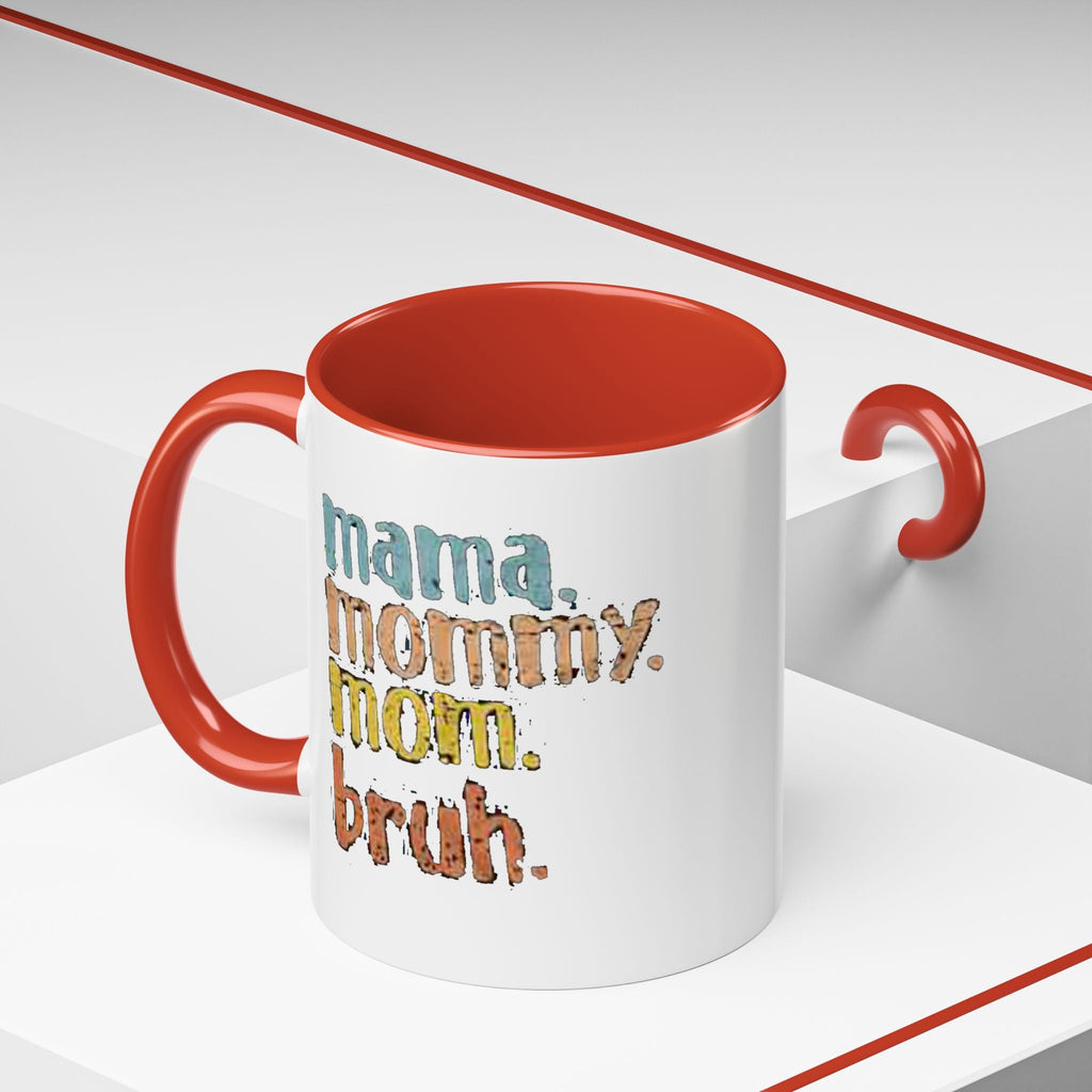 Mama Mommy Mom Bruh Coffee Mug – Funny Multicolor Mom Gift (11/15oz Accent Mug) Printify Mug  314 Originals