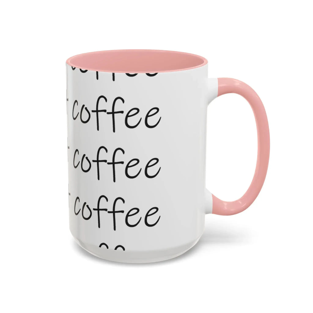 Coffee Mug – “This Ain’t Coffee” Repeating Script Accent Mug (11/15oz) Printify