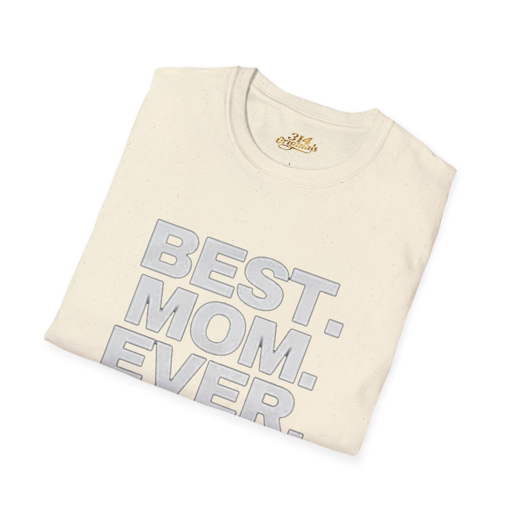 Best. Mom. Ever. T-Shirt Printify T-Shirt  314 Originals