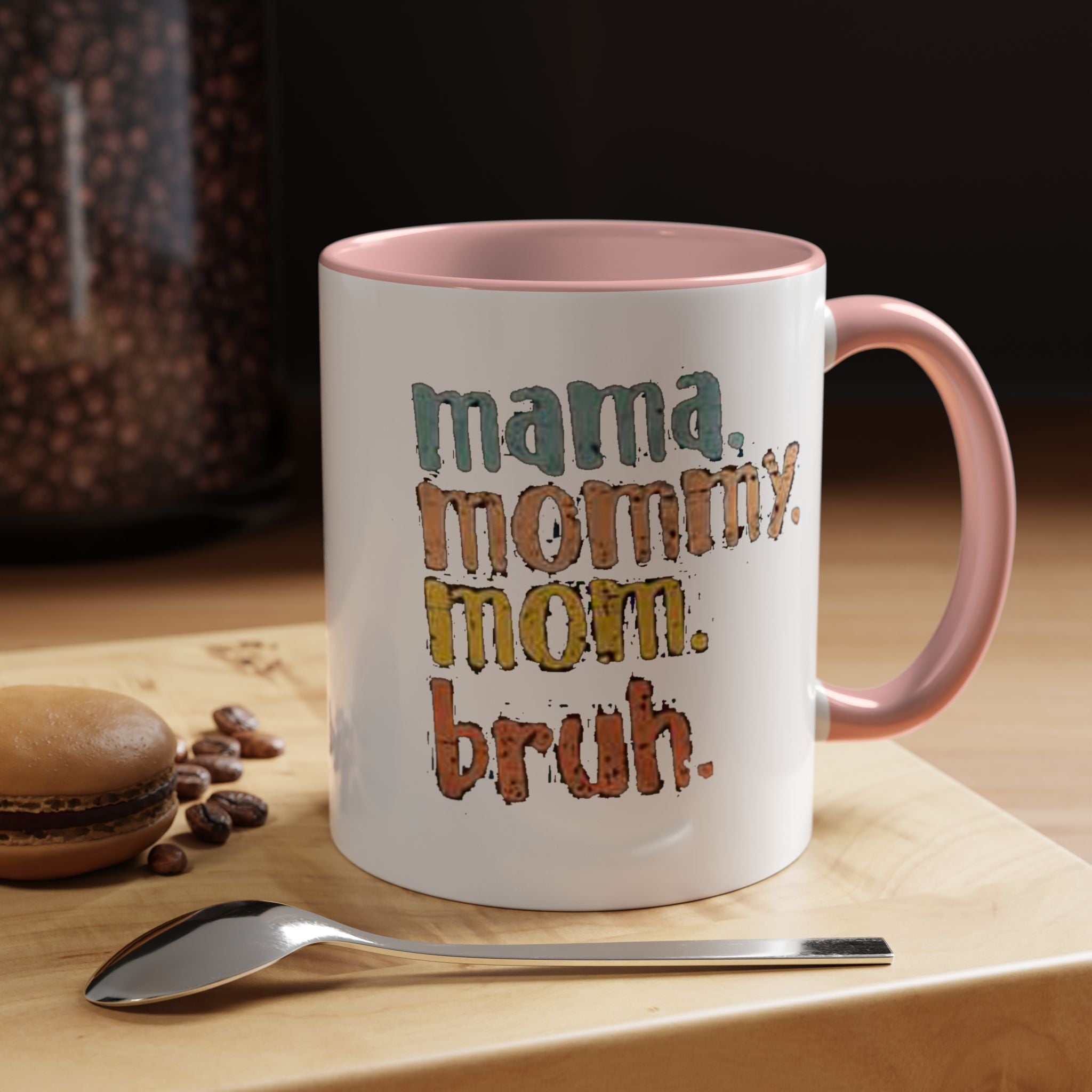 Mama Mommy Mom Bruh Coffee Mug – Funny Multicolor Mom Gift (11/15oz Accent Mug) Printify Mug  314 Originals