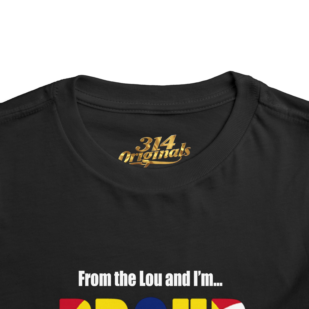 Toddler Tee — "From the Lou and I’m... Proud" St. Louis Flag Kids Shirt - 314 Originals