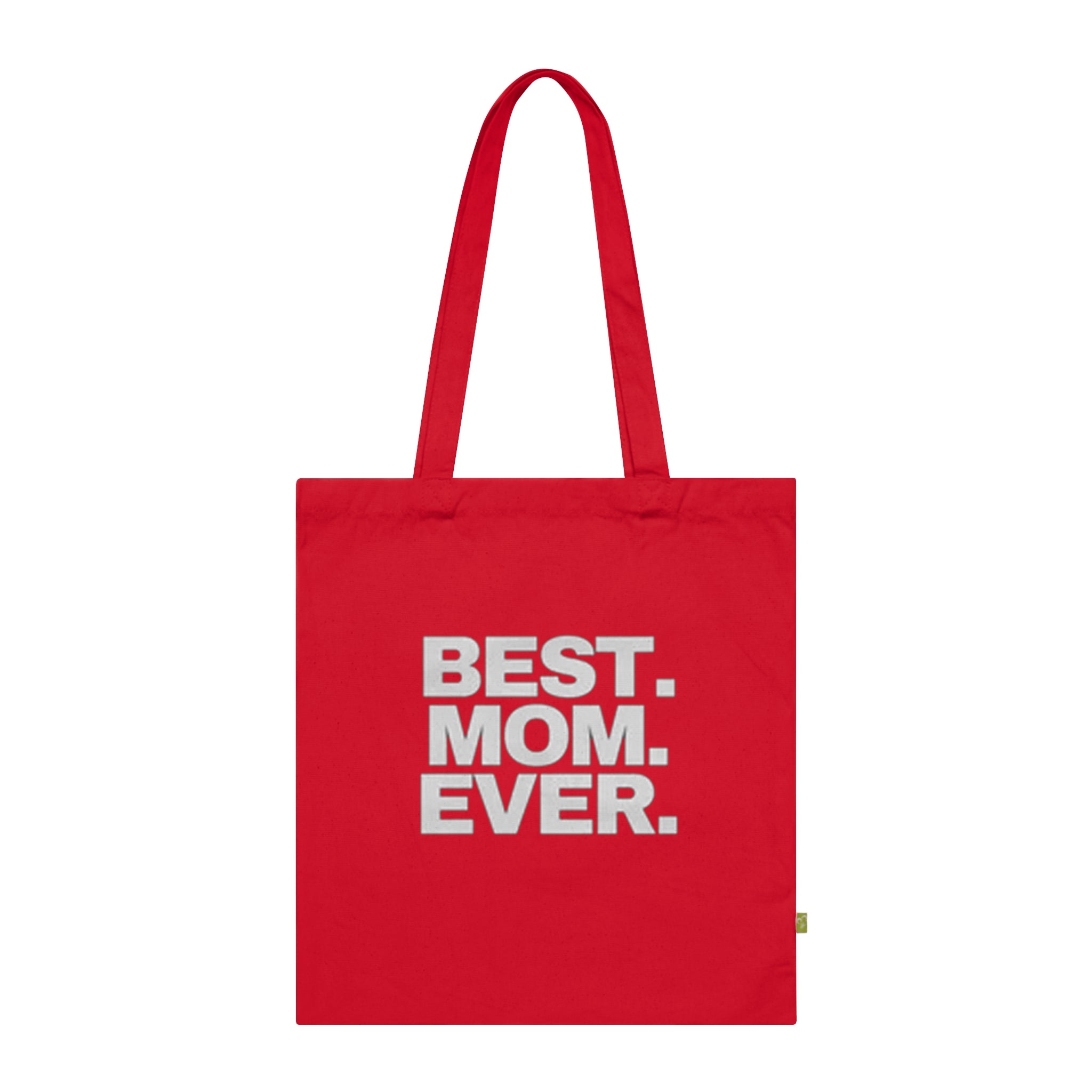 BEST. MOM. EVER. Organic Cotton Mother's Day Gift Tote Printify Bags  314 Originals