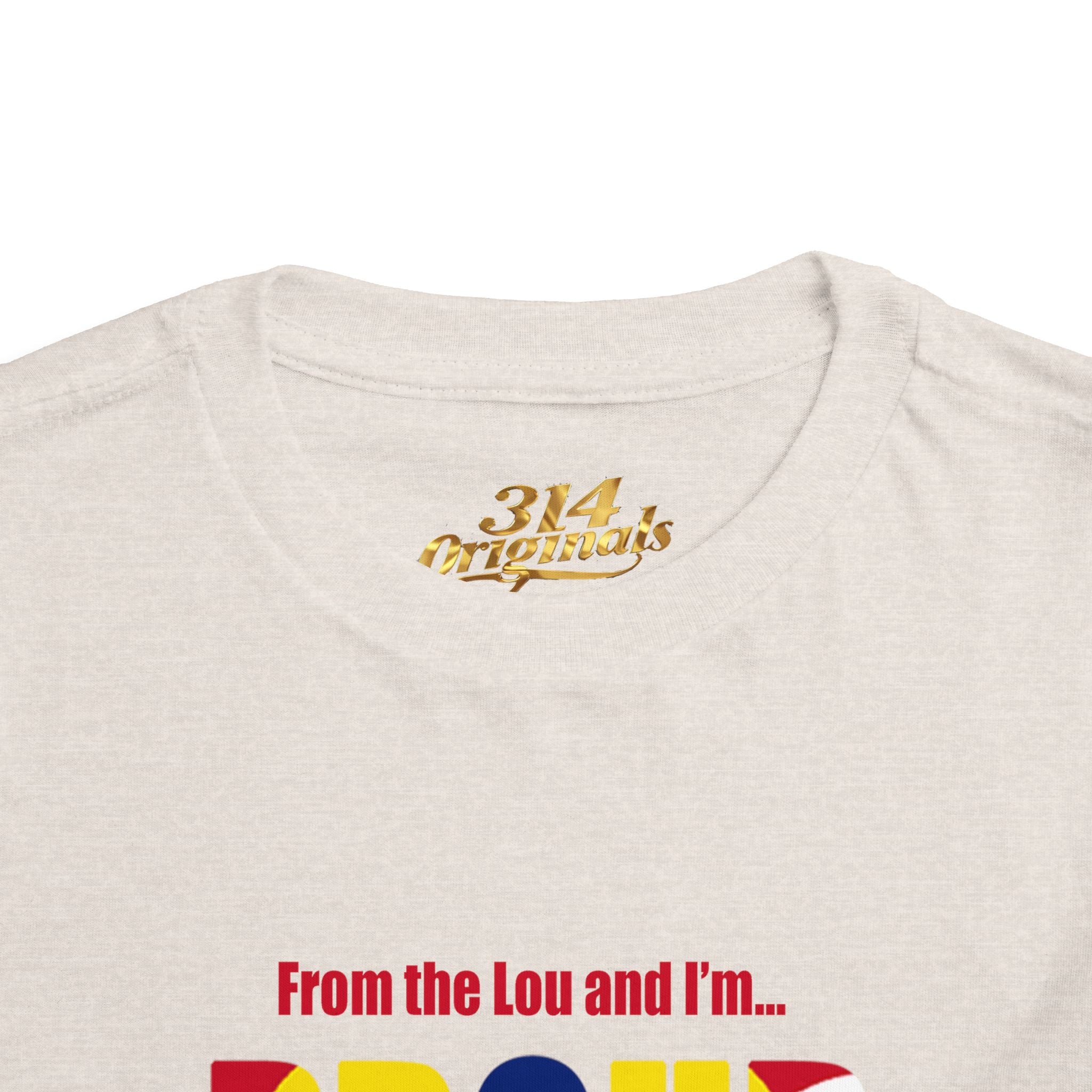Toddler Tee — "From the Lou and I’m... Proud" St. Louis Flag Kids Shirt - 314 Originals