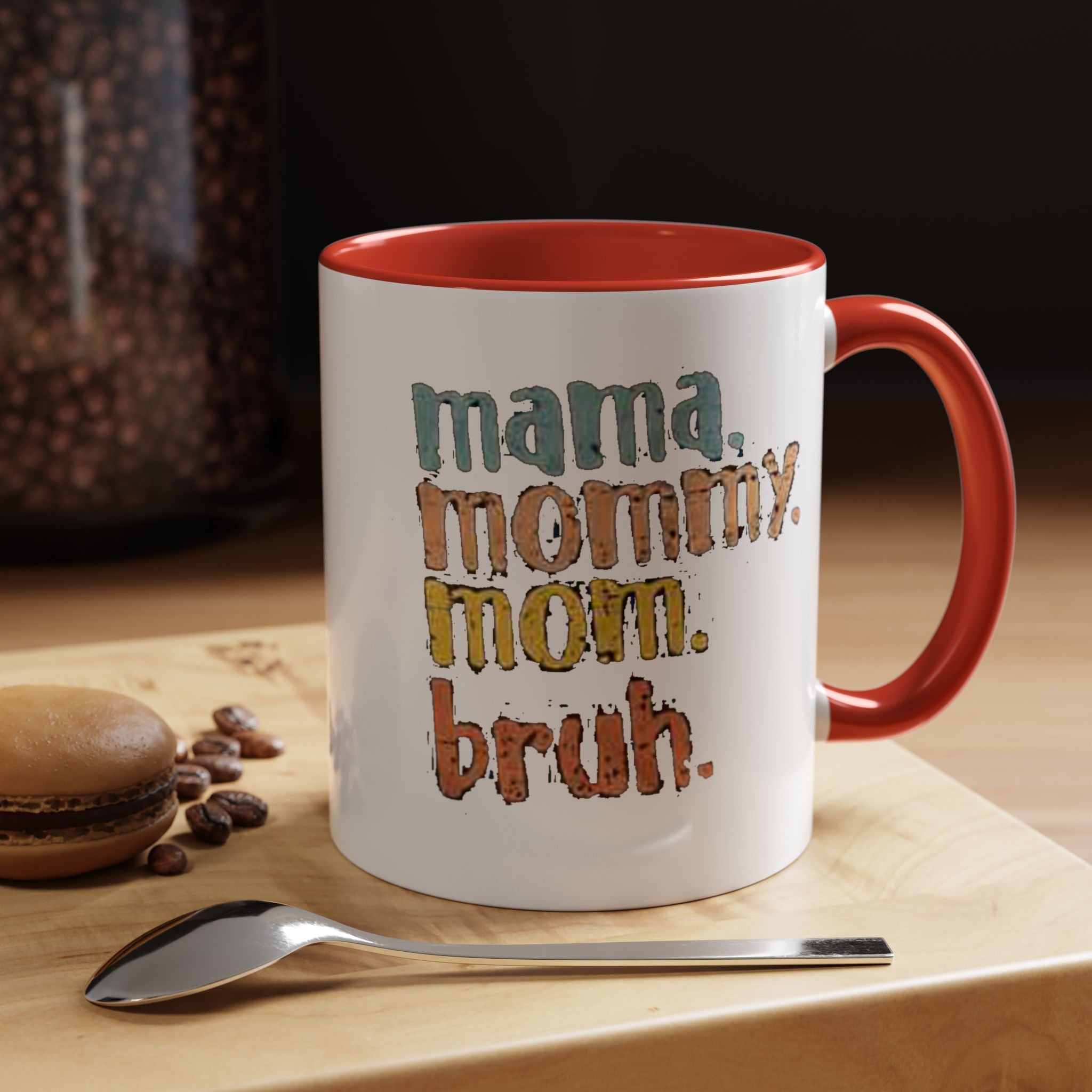 Mama Mommy Mom Bruh Coffee Mug – Funny Multicolor Mom Gift (11/15oz Accent Mug) Printify Mug  314 Originals