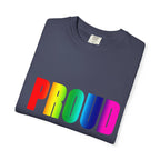 PROUD Garment-Dyed T-shirt Printify