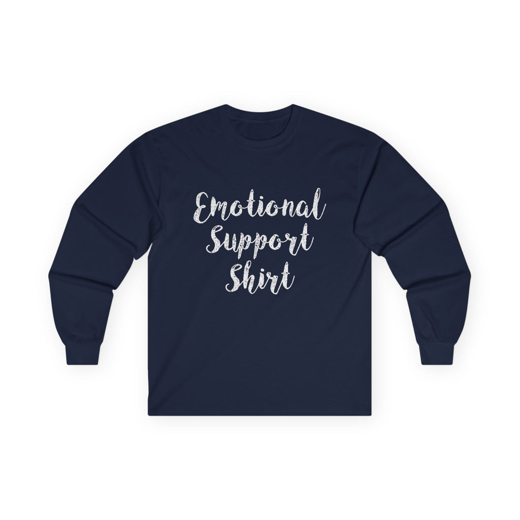 Emotional Support Shirt Long Sleeve Tee - 314 Originals