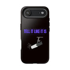"Tell It Like It Is" Spotlight Design Phone Case Printify Phone Case  314 Originals