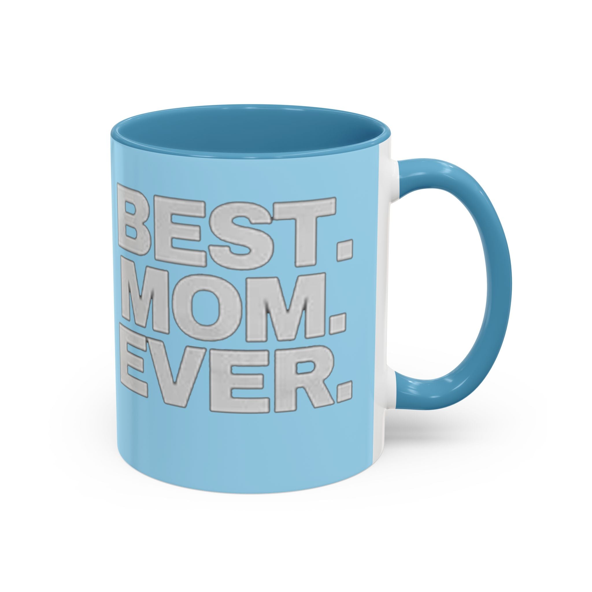 Best. Mom. Ever.  Light Blue Accent  Coffee Mug Printify Mug  314 Originals