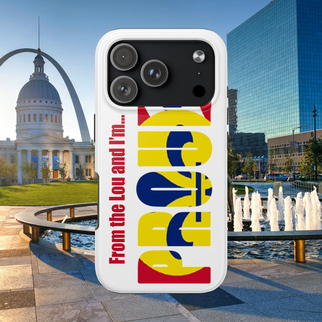 "From the Lou and I'm…" St. Louis Pride Phone Cover  Tough Phone Case Printify Phone Case  314 Originals