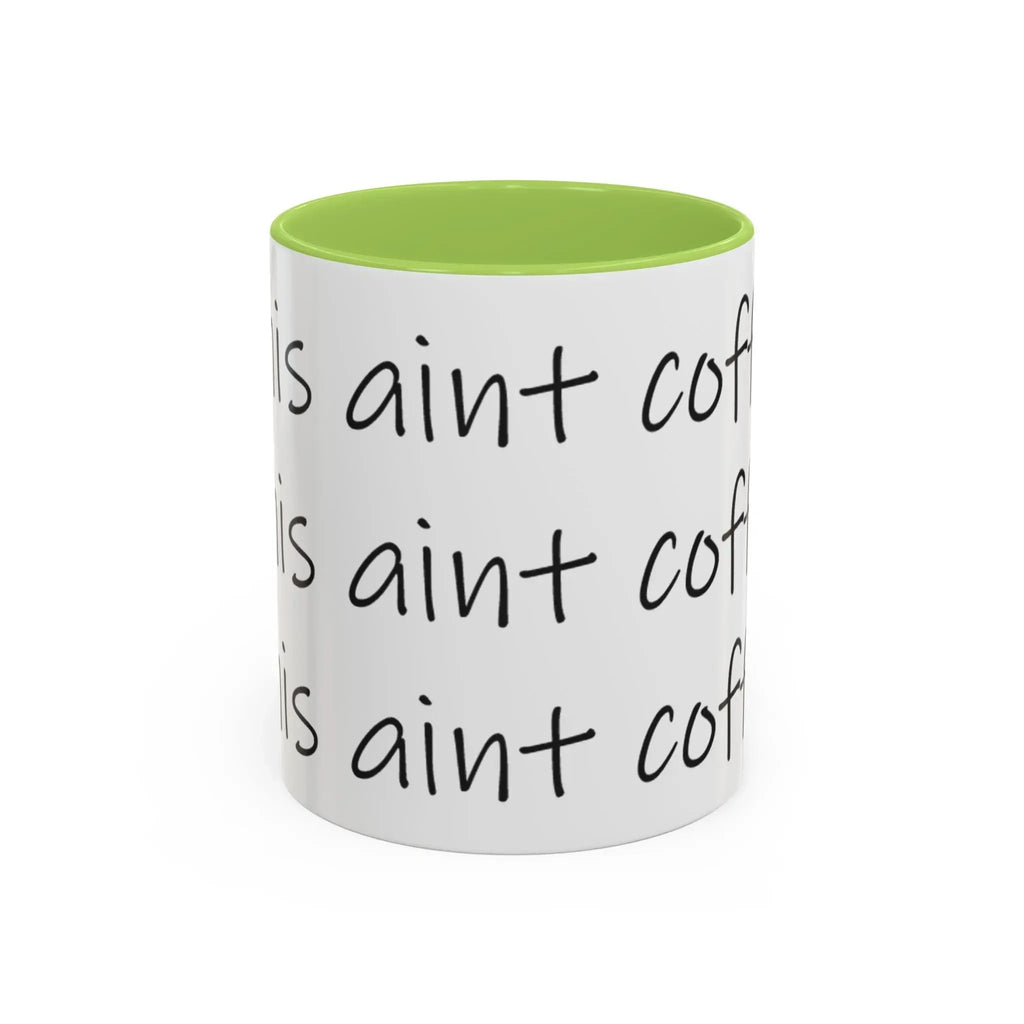 Coffee Mug – “This Ain’t Coffee” Repeating Script Accent Mug (11/15oz) Printify