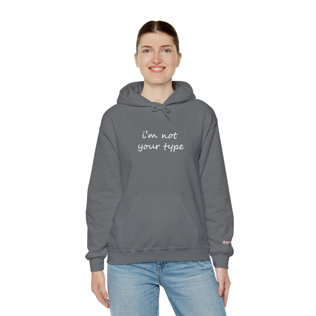 I'm Not Your Type Hoodie - Cute Script Graphic Pullover - 314 Originals