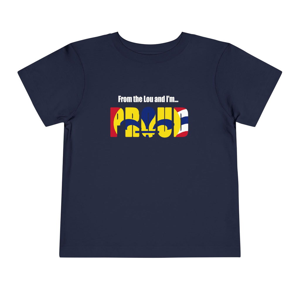 Toddler Tee — "From the Lou and I’m... Proud" St. Louis Flag Kids Shirt - 314 Originals