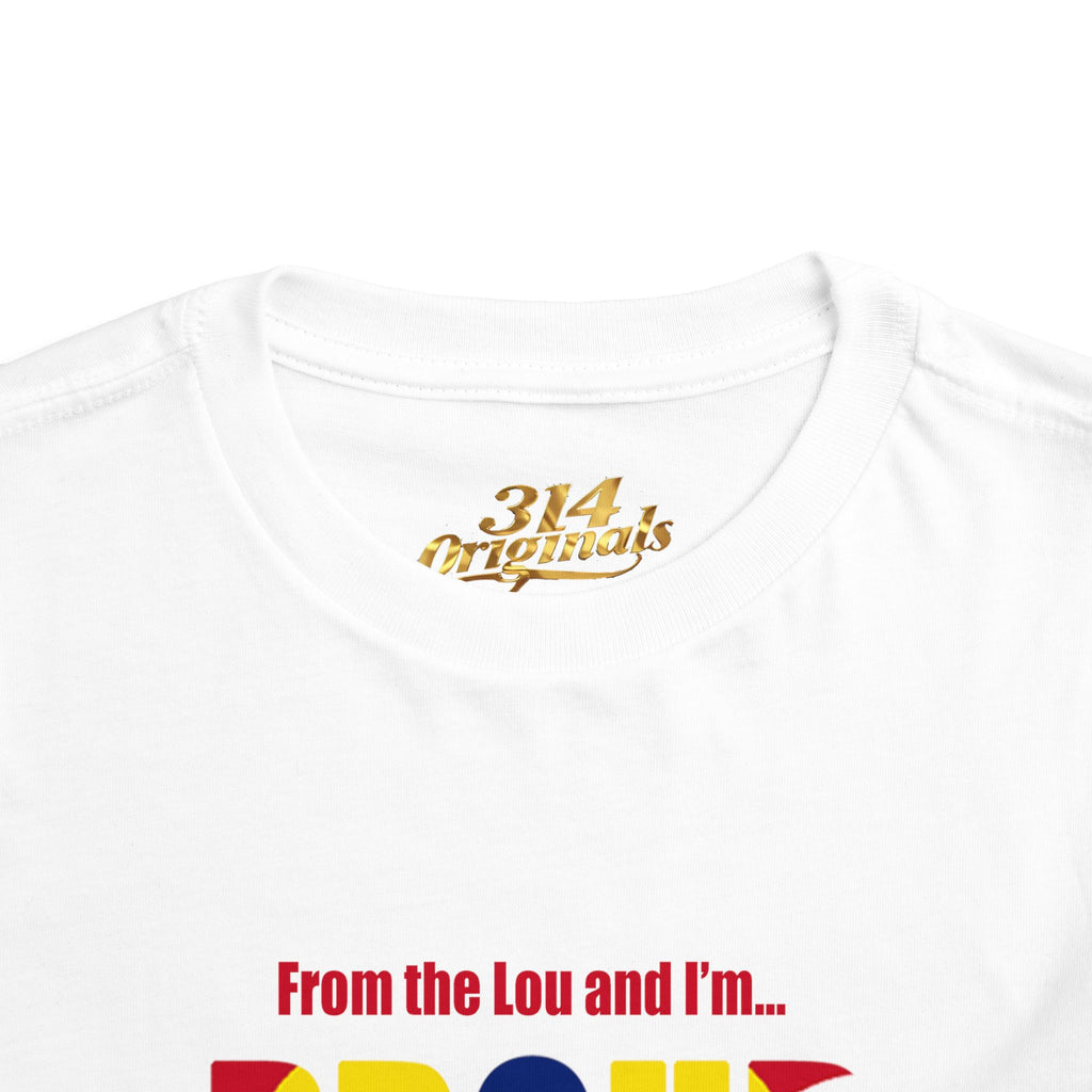 Toddler Tee — "From the Lou and I’m... Proud" St. Louis Flag Kids Shirt - 314 Originals