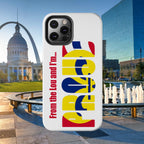 "From the Lou and I'm…" St. Louis Pride Phone Cover  Tough Phone Case Printify Phone Case  314 Originals