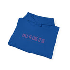 Tell It Like It Is Hoodie — Bold Statement Pullover for Honest, Confident Style Printify Hoodie  314 Originals