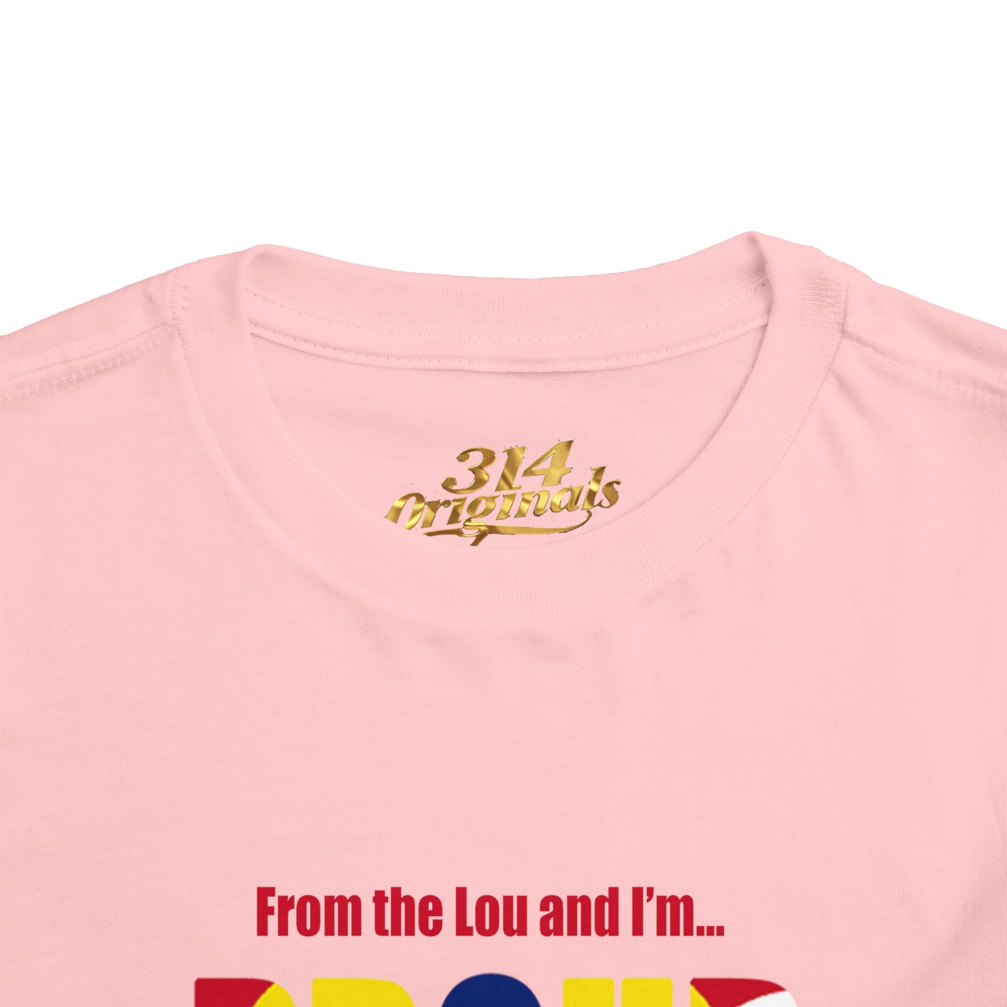 Toddler Tee — "From the Lou and I’m... Proud" St. Louis Flag Kids Shirt - 314 Originals