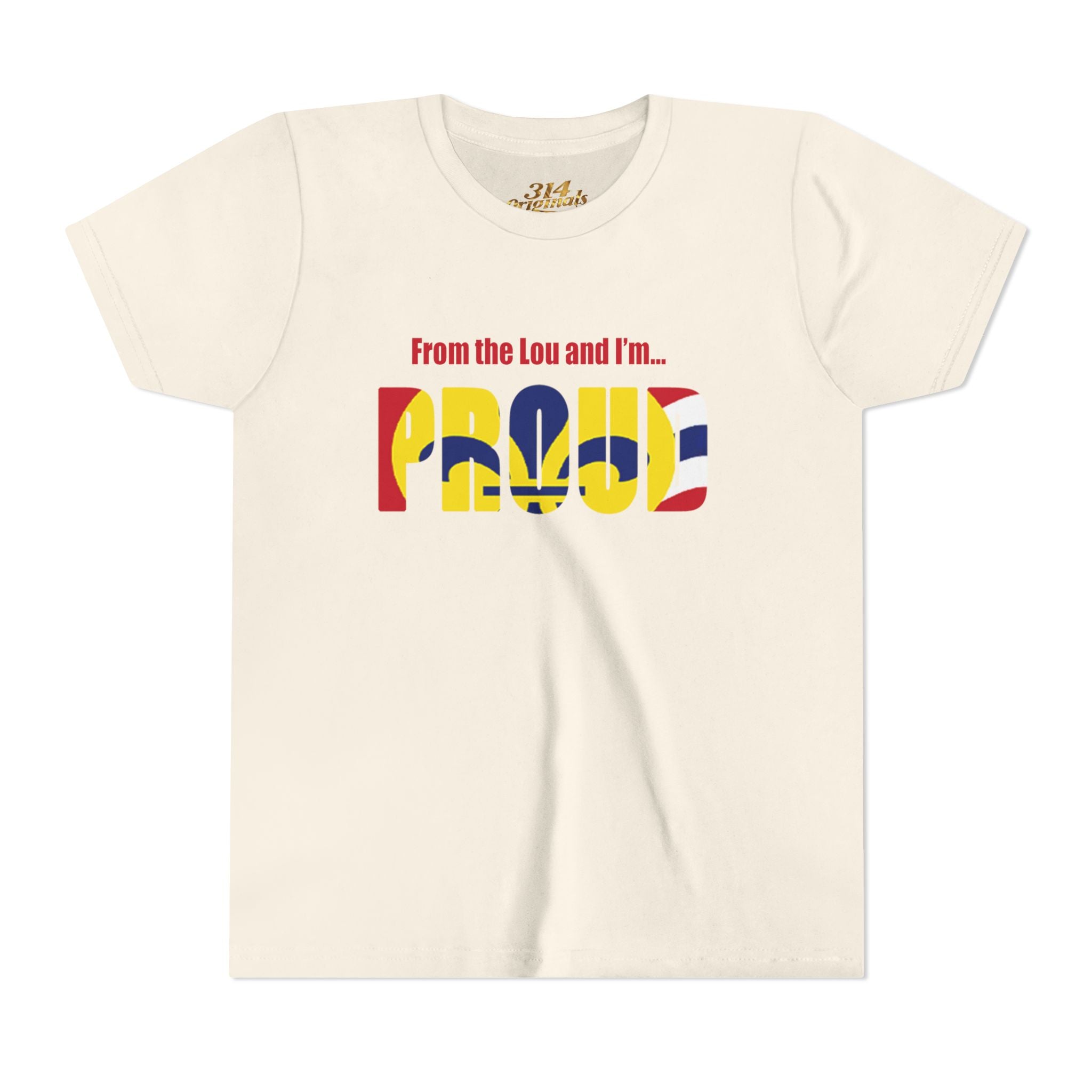 "From the Lou and I'm... Proud" St. Louis Flag Kids Shirt - 314 Originals