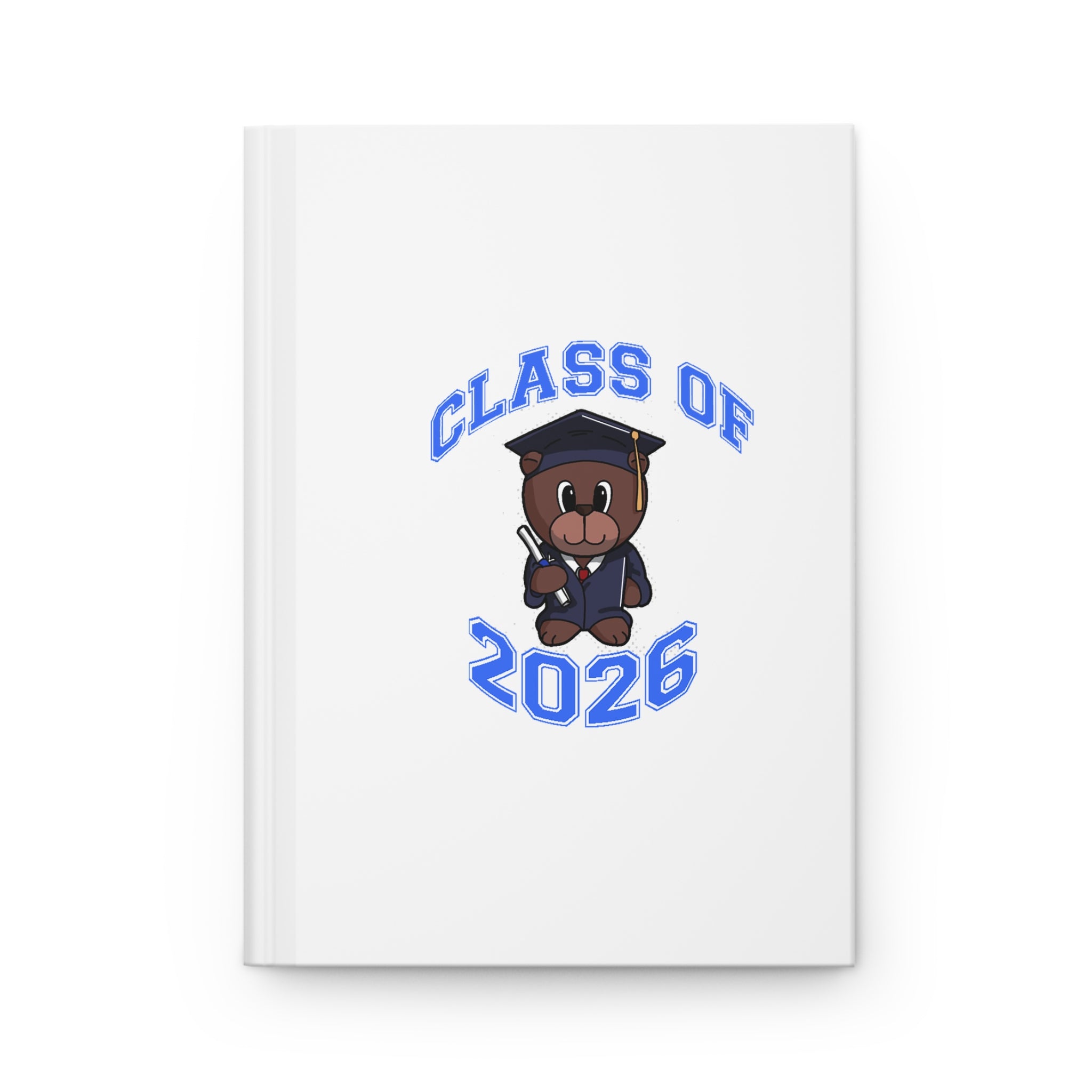 Class of 2026 Graduation Hardcover Journal — Cute Teddy Grad Notebook